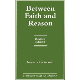 Between Faith and Reason