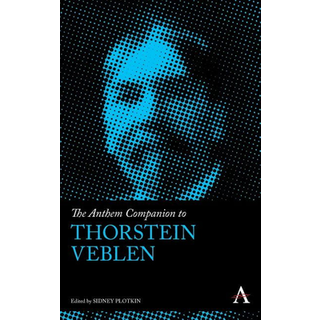 The Anthem Companion to Thorstein Veblen