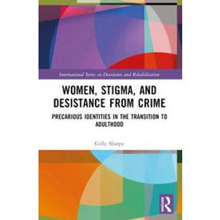 Women, Stigma, and Desistance from Crime