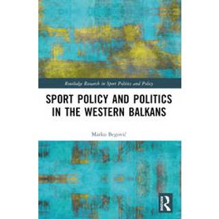 Sports Policy and Politics in the Western Balkans