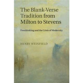 The Blank-Verse Tradition from Milton to Stevens