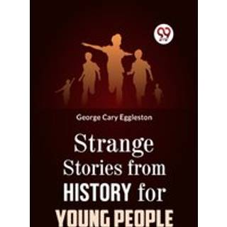 Strange Stories from History for Young People