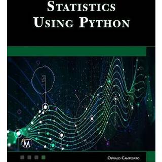 Statistics Using Python (4, 2023) | Oswald Campesato