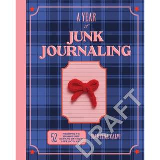 A Year of Junk Journaling