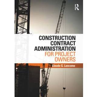 Construction Contract Administration for Project Owners