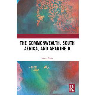 The Commonwealth, South Africa and Apartheid