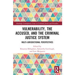 Vulnerability, the Accused, and the Criminal Justice System