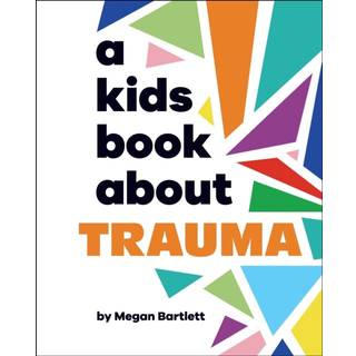 A Kids Book About Trauma