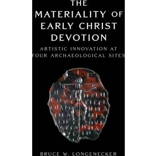 The Materiality of Early Christ Devotion