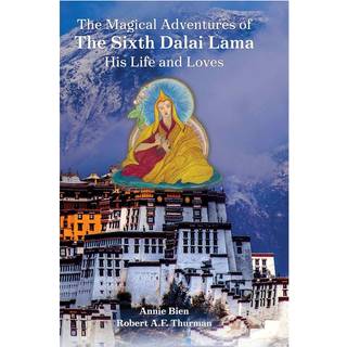 The Magical Adventures of the Sixth Dalai Lama