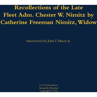 The Recollections of the Late Fleet Adm. Chester W. Nimitz