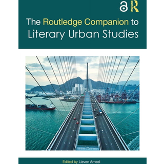 The Routledge Companion to Literary Urban Studies