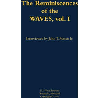 The Reminiscences of the WAVES, vol. I
