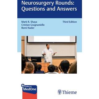 Neurosurgery Rounds: Questions and Answers (4, 2025) | Cristian Gragnaniello,Mark R. Shaya,Remi Nader
