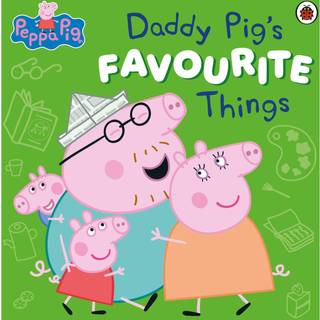 Peppa Pig: Daddy Pig’s Favourite Things