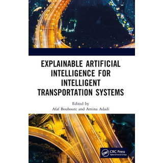 Explainable Artificial Intelligence for Intelligent Transportation Systems
