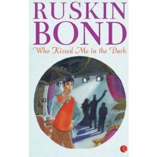 Who Kissed Me in the Dark