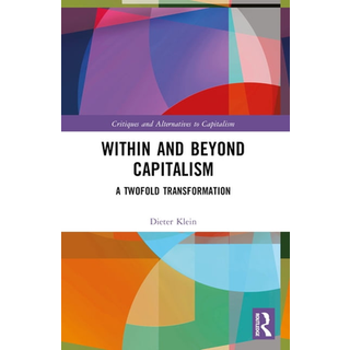 Within and Beyond Capitalism