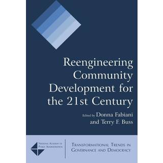 Reengineering Community Development for the 21st Century
