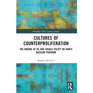 Cultures of Counterproliferation