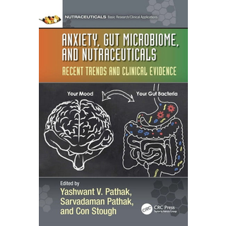 Anxiety, Gut Microbiome, and Nutraceuticals