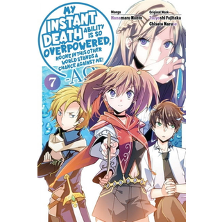 My Instant Death Ability Is So Overpowered, No One in This Other World Stands a Chance Against Me! —AO—, Vol. 7 (manga)