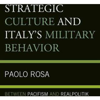 Strategic Culture and Italy's Military Behavior