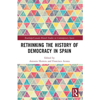 Rethinking the History of Democracy in Spain