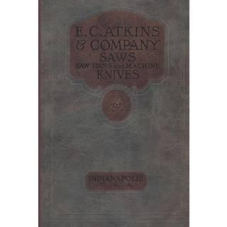 E. C. Atkins & Company Saws Saw Tools and Machine Knives No. 19 - 1923