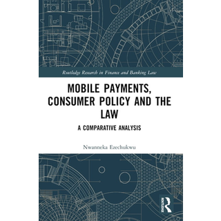 Mobile Payments, Consumer Policy, and the Law