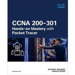 CCNA 200-301 Hands-on Mastery with Packet Tracer