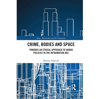 Crime, Bodies and Space