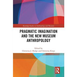 Pragmatic Imagination and the New Museum Anthropology