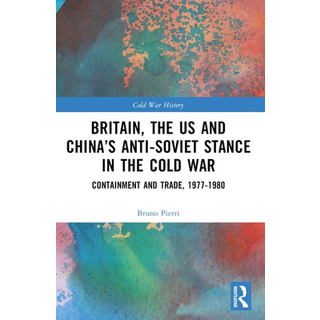 Britain, the US and China’s Anti-Soviet Stance in the Cold War
