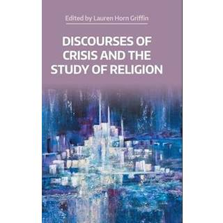 Discourses of Crisis and the Study of Religion