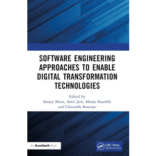 Software Engineering Approaches to Enable Digital Transformation Technologies