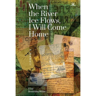 When the River Ice Flows, I Will Come Home