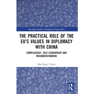The Practical Role of The EU’s Values in Diplomacy with China