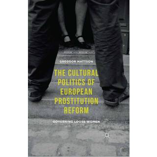 The Cultural Politics of European Prostitution Reform