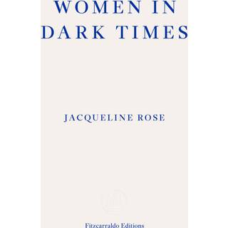 Women in Dark Times