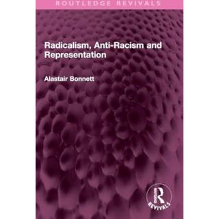 Radicalism, Anti-Racism and Representation