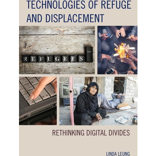 Technologies of Refuge and Displacement