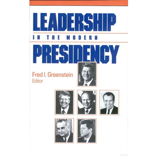 Leadership in the Modern Presidency