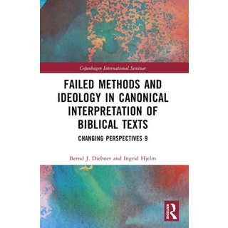 Failed Methods and Ideology in Canonical Interpretation of Biblical Texts