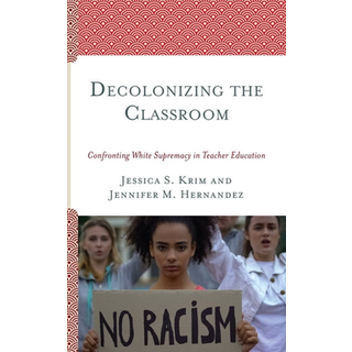 Decolonizing the Classroom