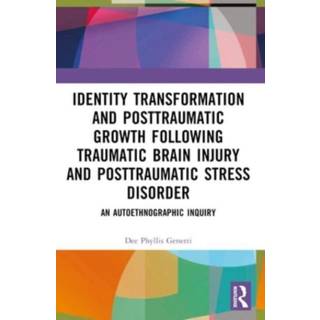 Identity Transformation and Posttraumatic Growth Following Traumatic Brain Injury and Posttraumatic Stress Disorder