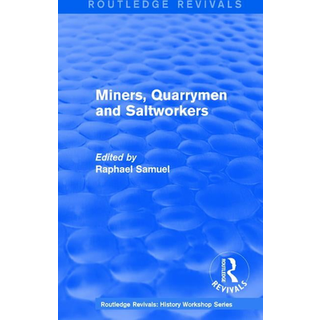 Routledge Revivals: Miners, Quarrymen and Saltworkers (1977)