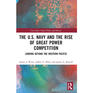 The U.S. Navy and the Rise of Great Power Competition