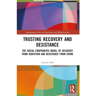 Trusting Recovery and Desistance