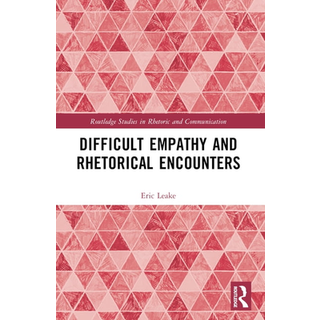Difficult Empathy and Rhetorical Encounters